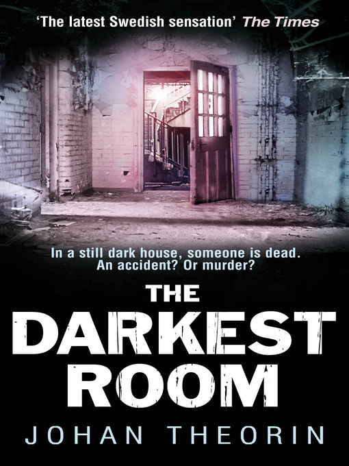Title details for The Darkest Room by Johan Theorin - Available